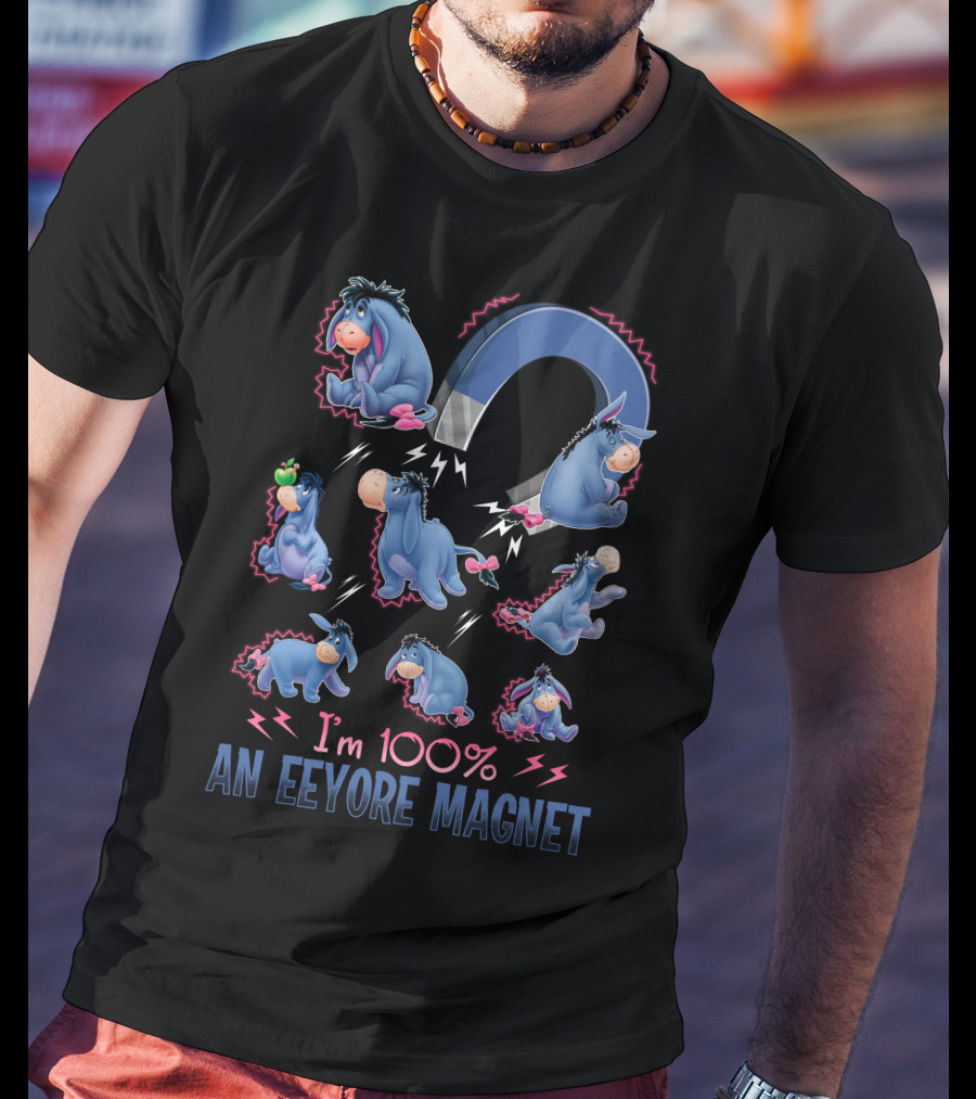 I'm 100% An Eeyore Magnet T-Shirt