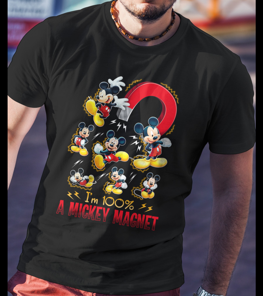 I'm 100% A Mickey Magnet T-Shirt