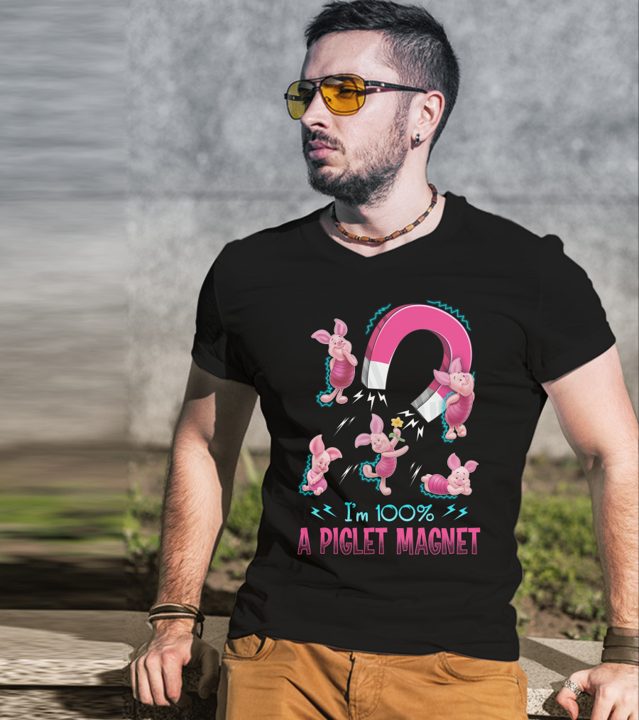 I'm 100% A Piglet Magnet T-Shirt