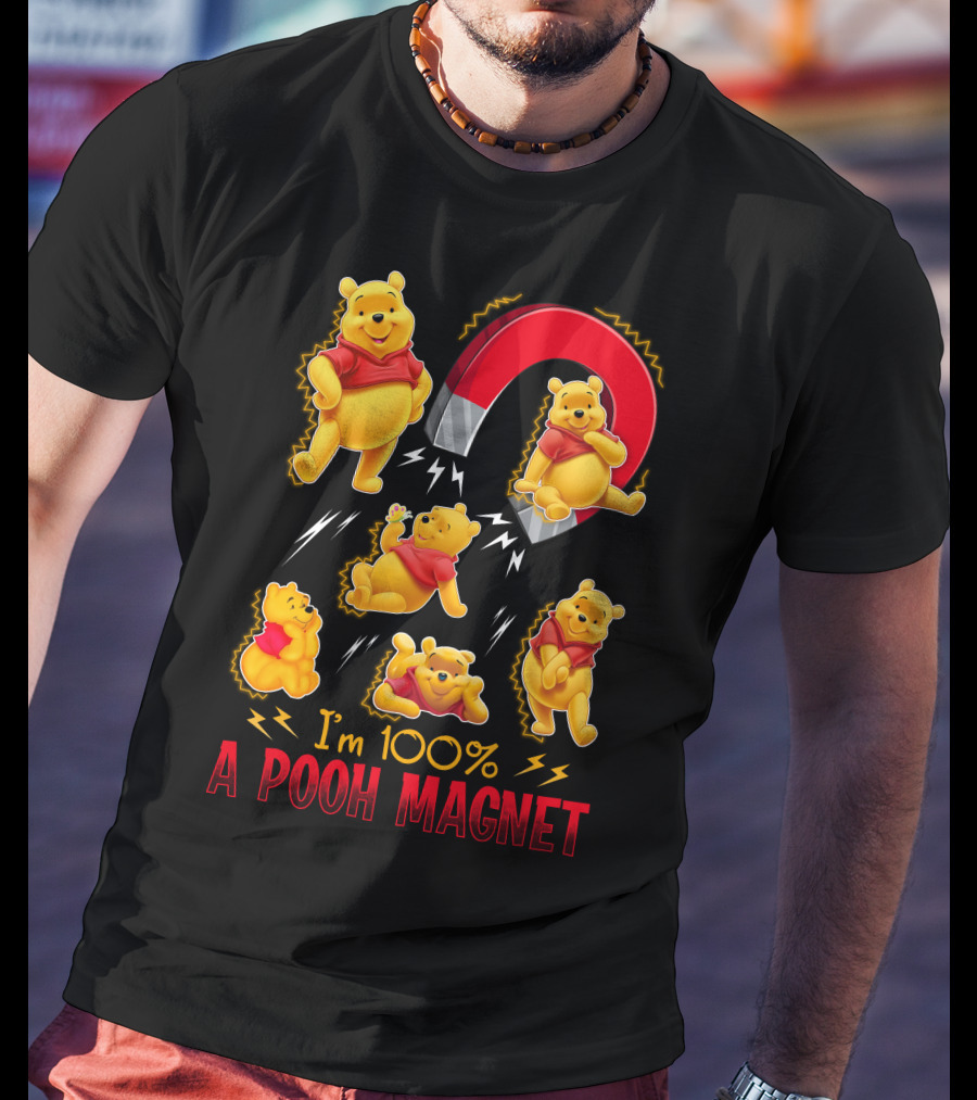 I'm 100% A Pooh Magnet T-Shirt