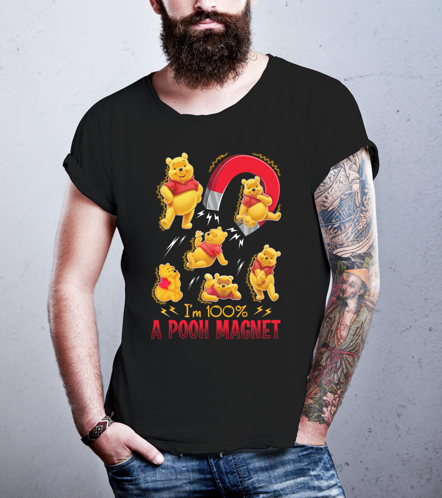 I'm 100% A Pooh Magnet T-Shirt