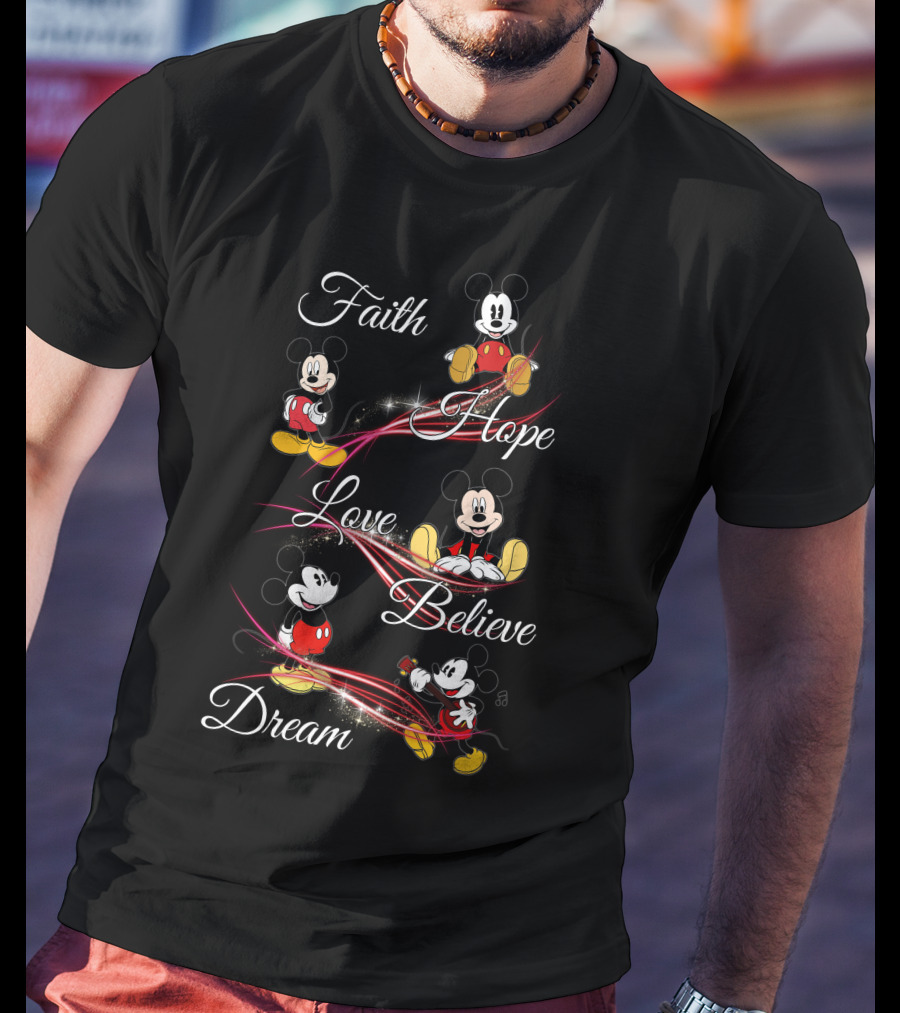 Faith Hope Love Believe Dream Mickey Mouse T-Shirt