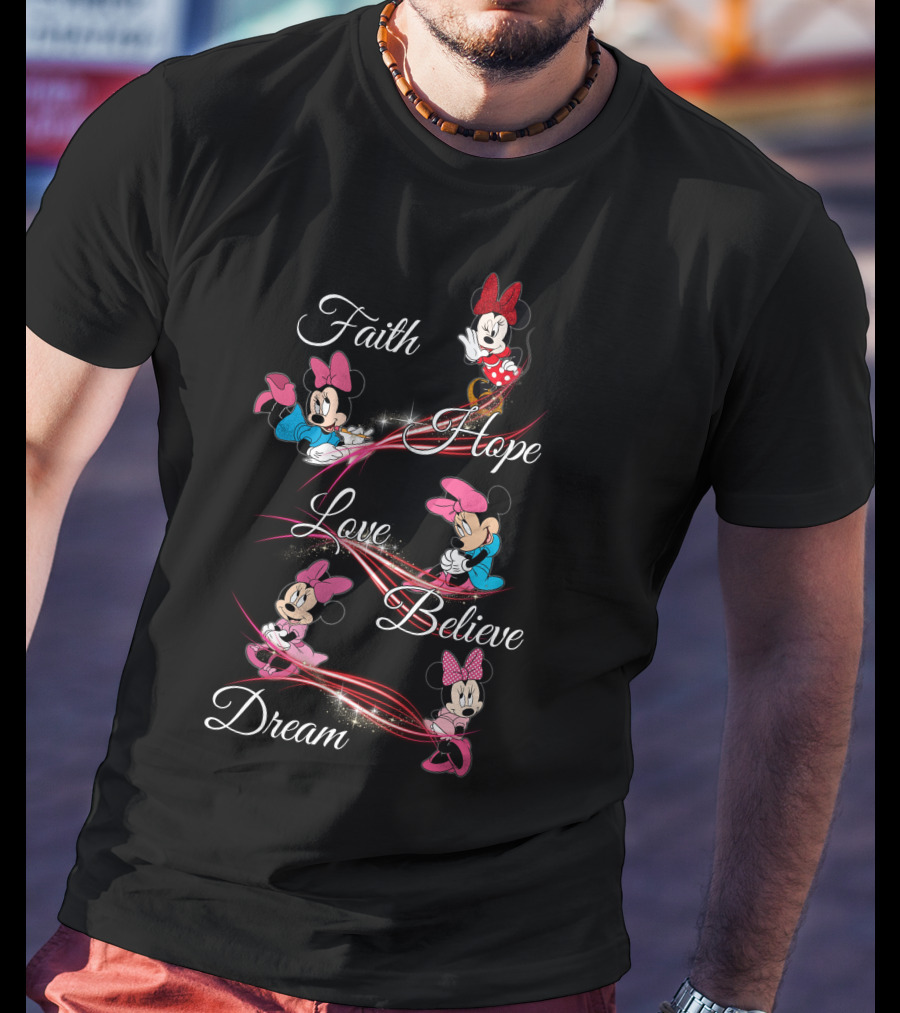 Faith Hope Love Believe Dream Minnie T-Shirt