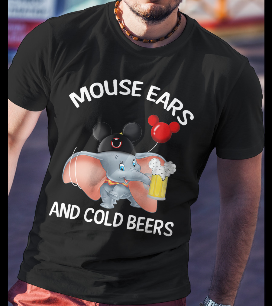 Mouse Ears And Cold Beers Dumbo Balloon Hat Drink T-Shirt
