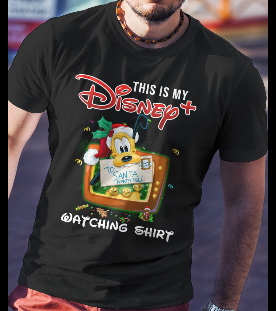 This Is My Disney+ Pluto To Santa North Pole Watching T-Shirt