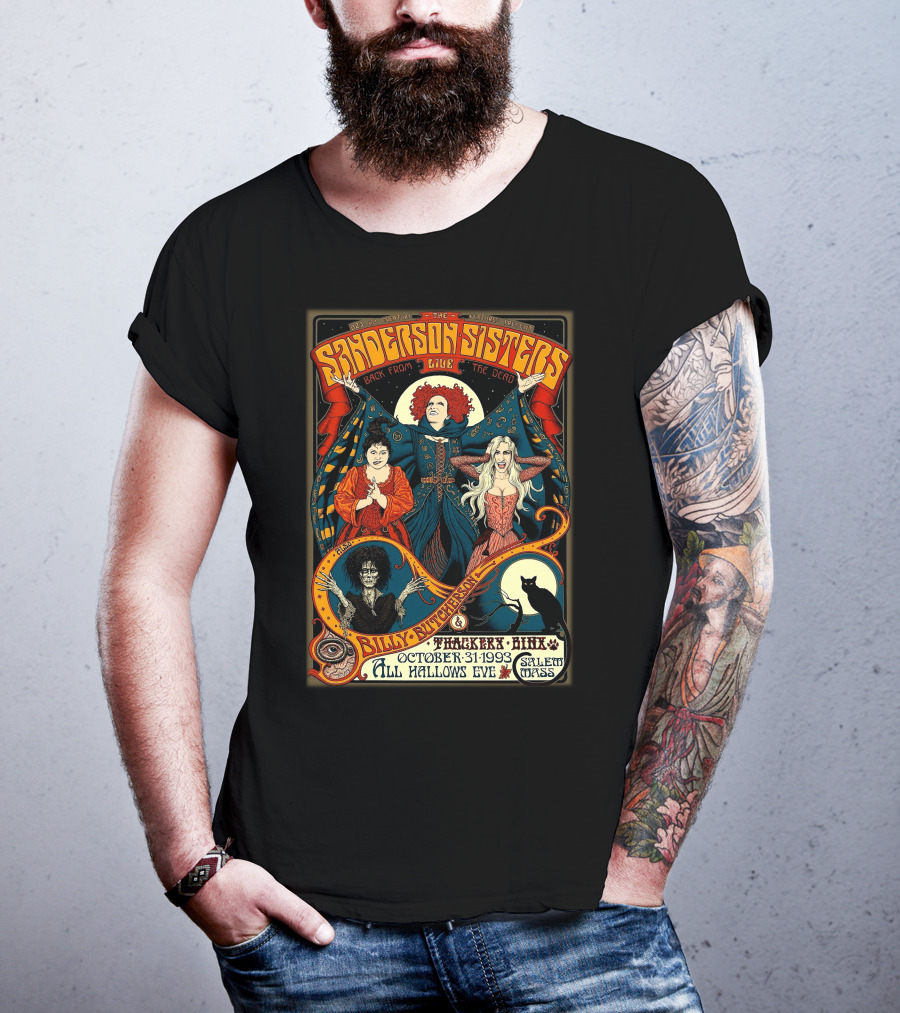 Sanderson Sisters Live Back From The Dead Billy Butcherson Thackery Binx October 31 1993 All Hallows Eve Salem Mass T-Shirt