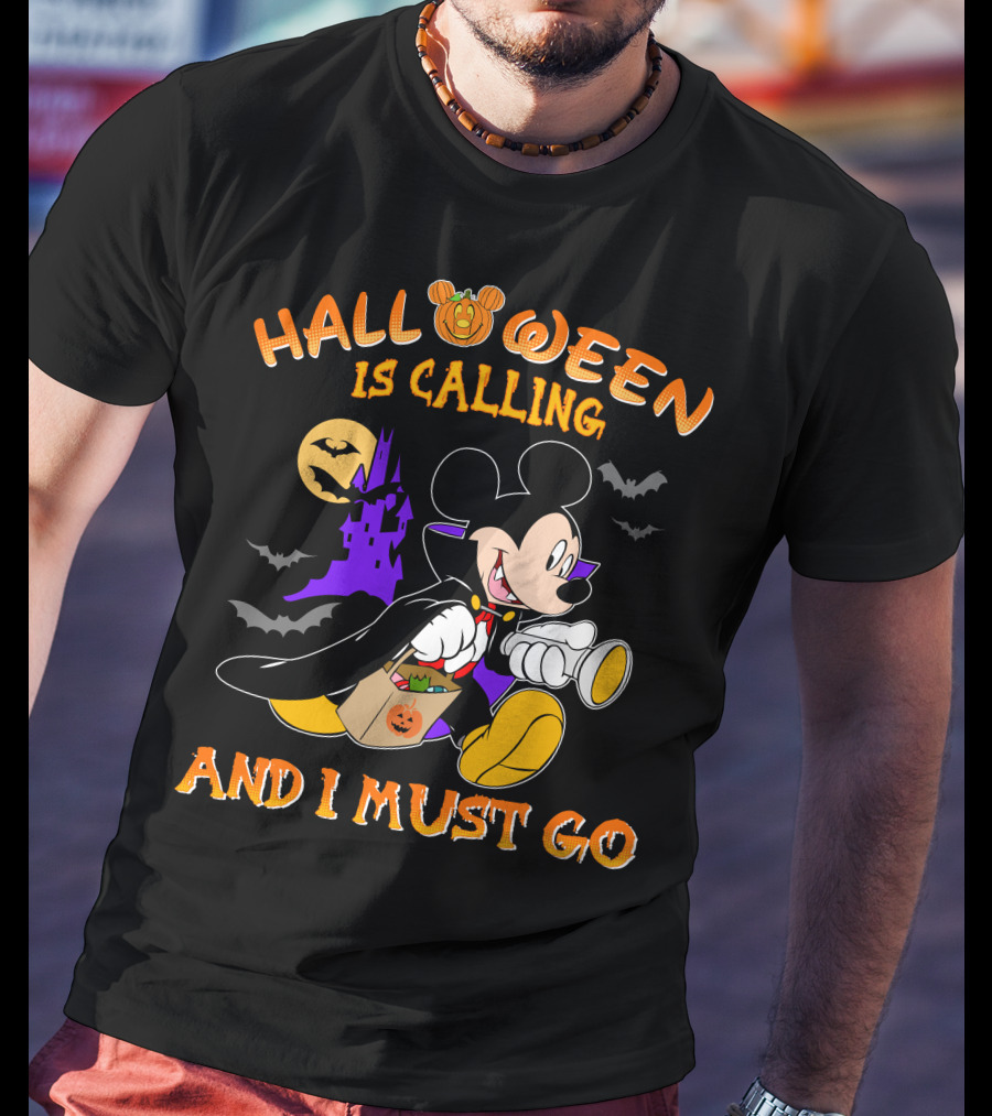 Halloween 24 Is Calling And I Must Go With Mickey Mouse In Costume T-Shirt