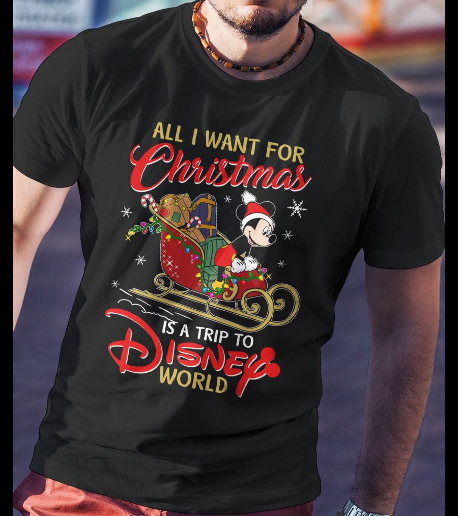 All I Want For Christmas Is A Trip To Disney World Mickey Sleigh T-Shirt