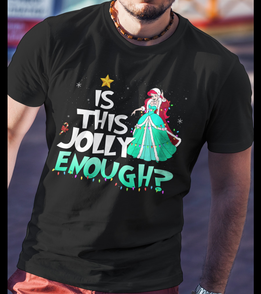 Is This Jolly Enough Ariel In Festive Holiday Dress With Santa Hat And Lights T-Shirt