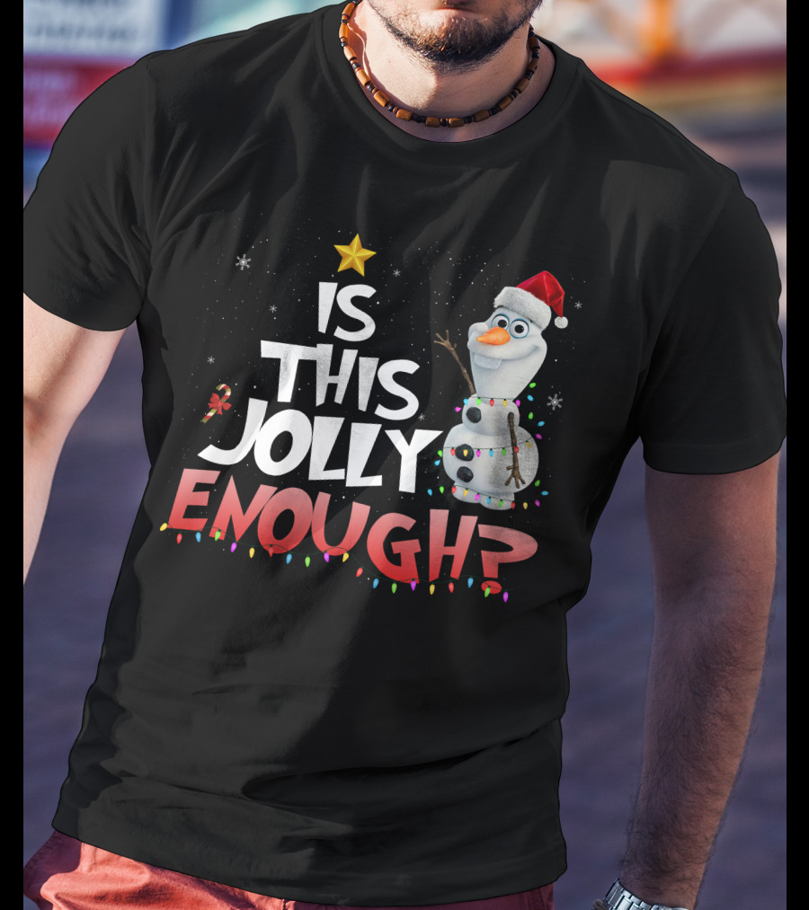Is This Jolly Enough Olaf Christmas Lights Snowman Santa Hat T-Shirt