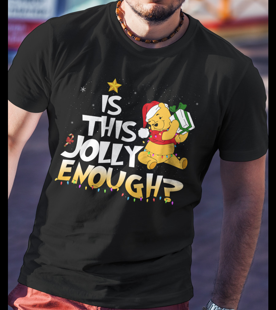 Is This Jolly Enough Pooh Bear Santa Hat Christmas Lights Gift T-Shirt