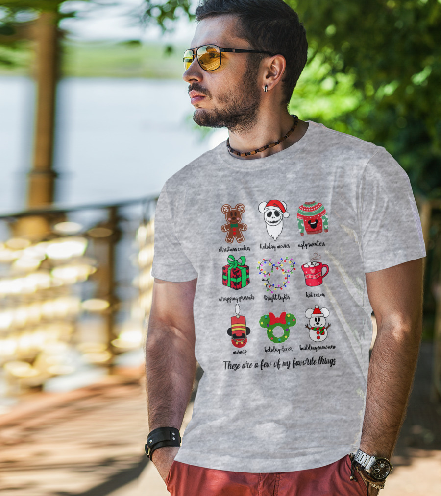 Christmas Cookies Holiday Movies Ugly Sweaters Wrapping Presents Bright Lights Hot Cocoa Mmmq Holiday Decor Building Snowman These Are A Few Of My Favorite Things T-Shirt