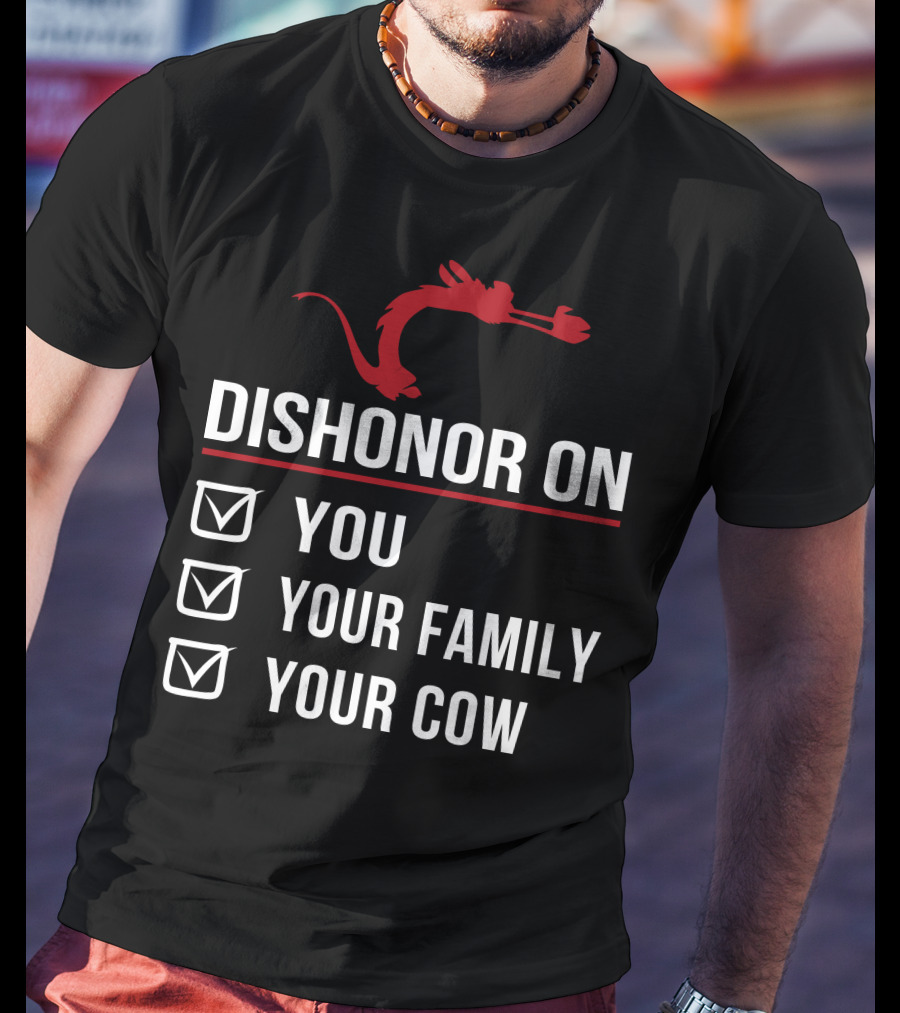 Disney Mushu Dishonor On You Your Family Your Cow T-Shirt
