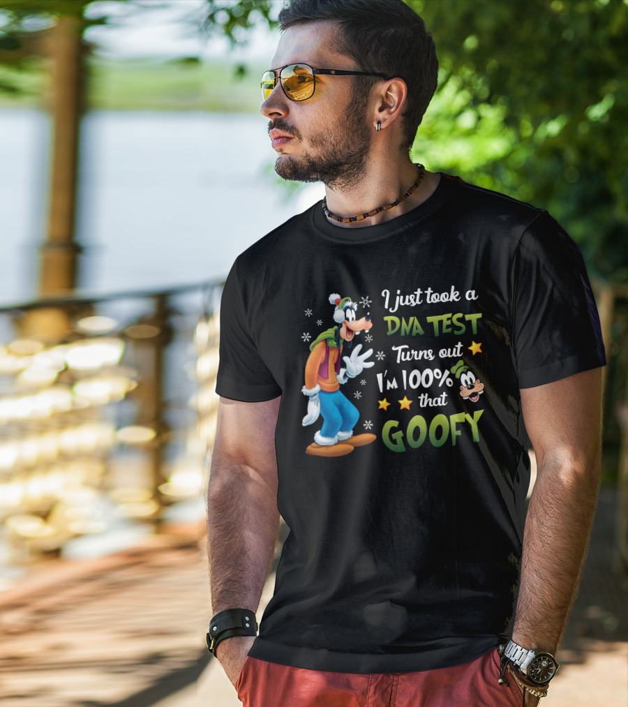 I Just Took A Dna Test Turns Out I'm 100% That Goofy T-Shirt