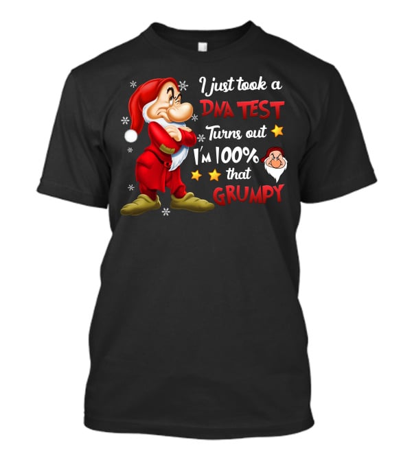 I Just Took A Dna Test Turns Out I'm 100% That Grumpy T-Shirt