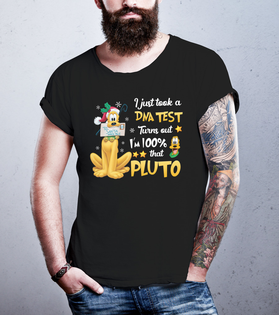 I Just Took A Dna Test Turns Out I'm 100% That Pluto Santa North Pole T-Shirt