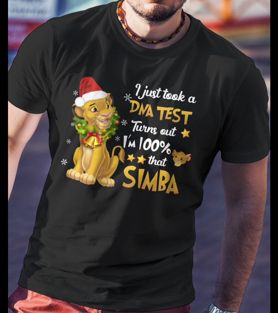 I Just Took A Dna Test Turns Out I'm 100% That Simba T-Shirt