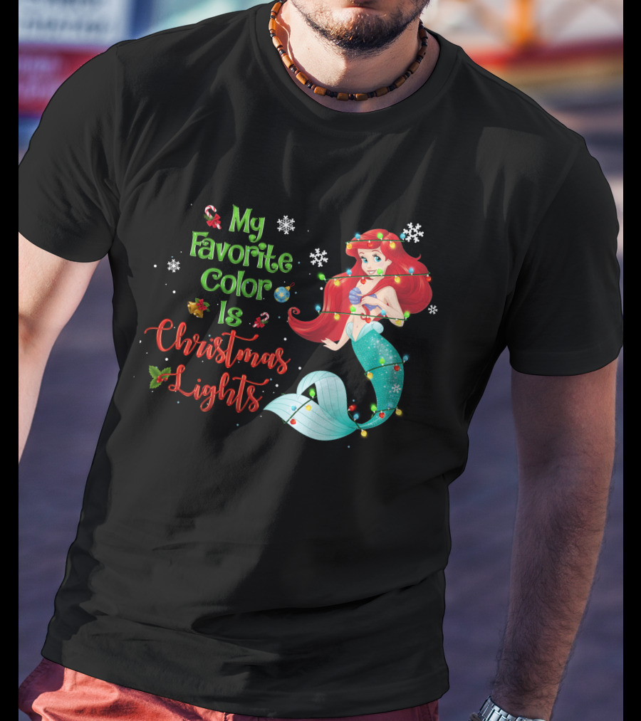 My Favorite Color Is Christmas Lights Ariel T-Shirt