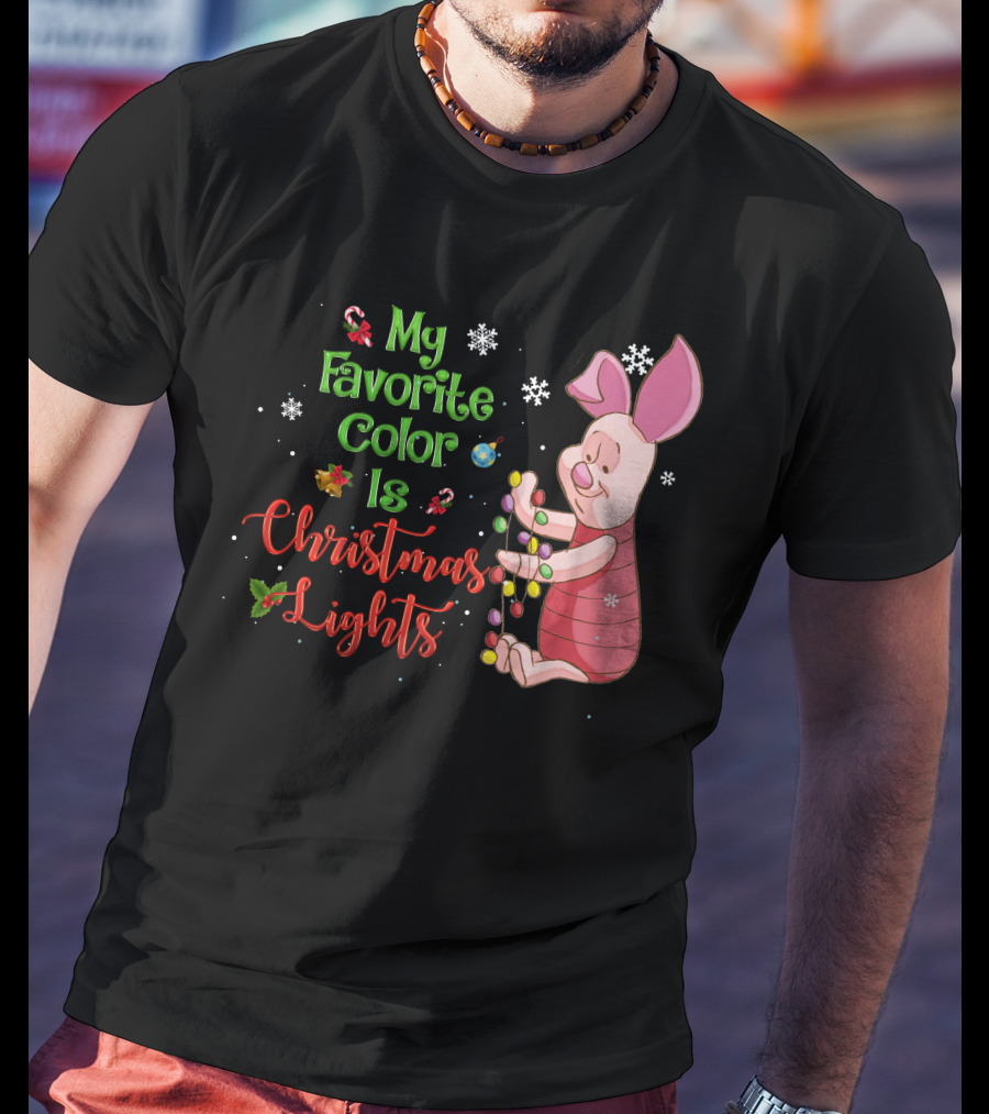 My Favorite Color Is Christmas Lights Piglet T-Shirt