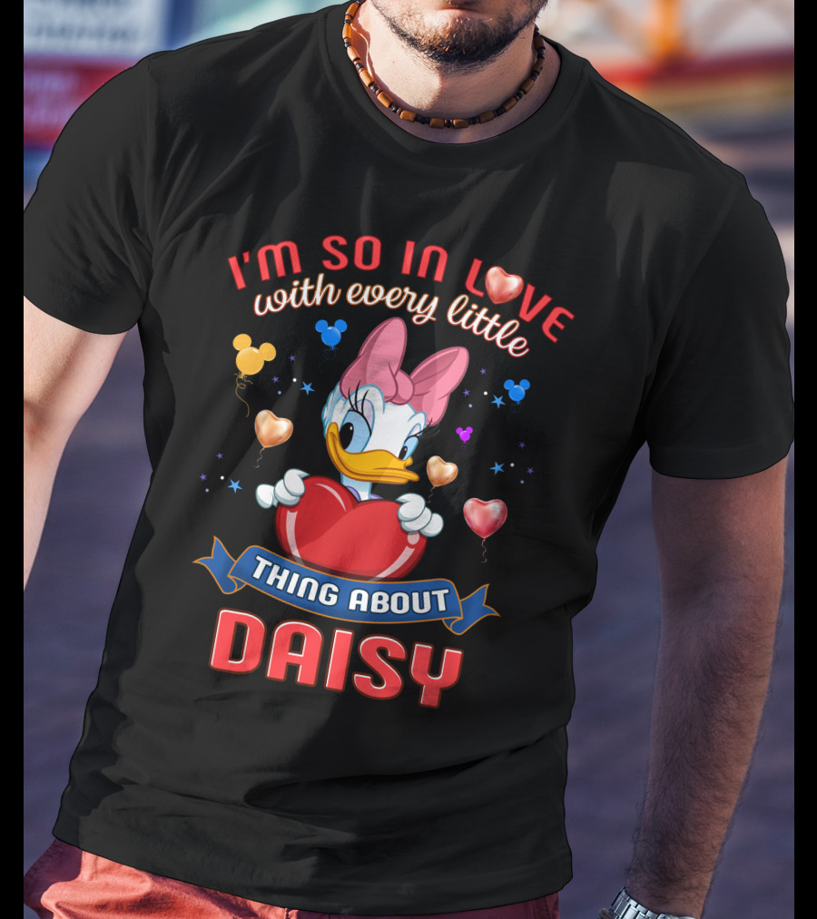 I’m So In Love With Every Little Thing About Daisy T-Shirt