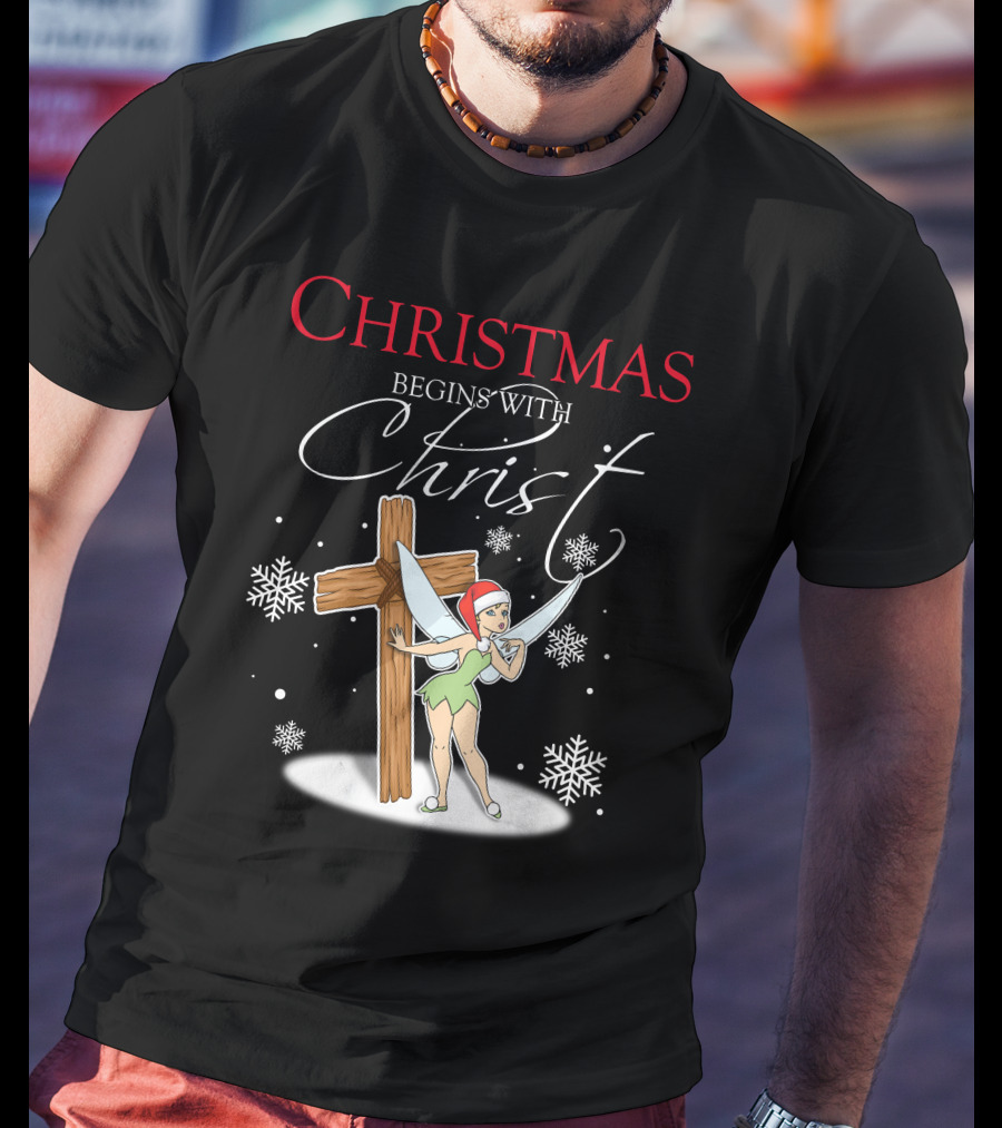 Christmas Begins With Christ Tinker Bell T-Shirt