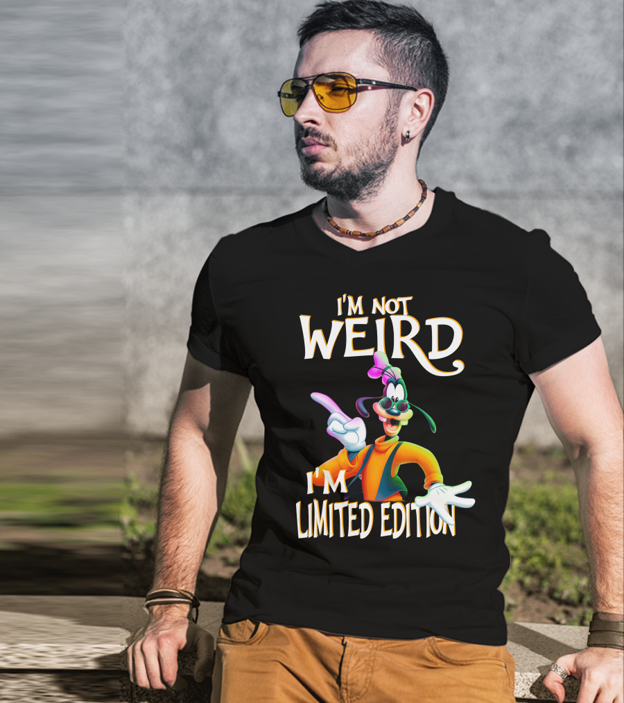 I'm Not Weird I'm Goofy T-Shirt