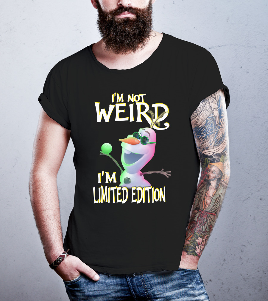 I'm Not Weird I'm Olaf T-Shirt