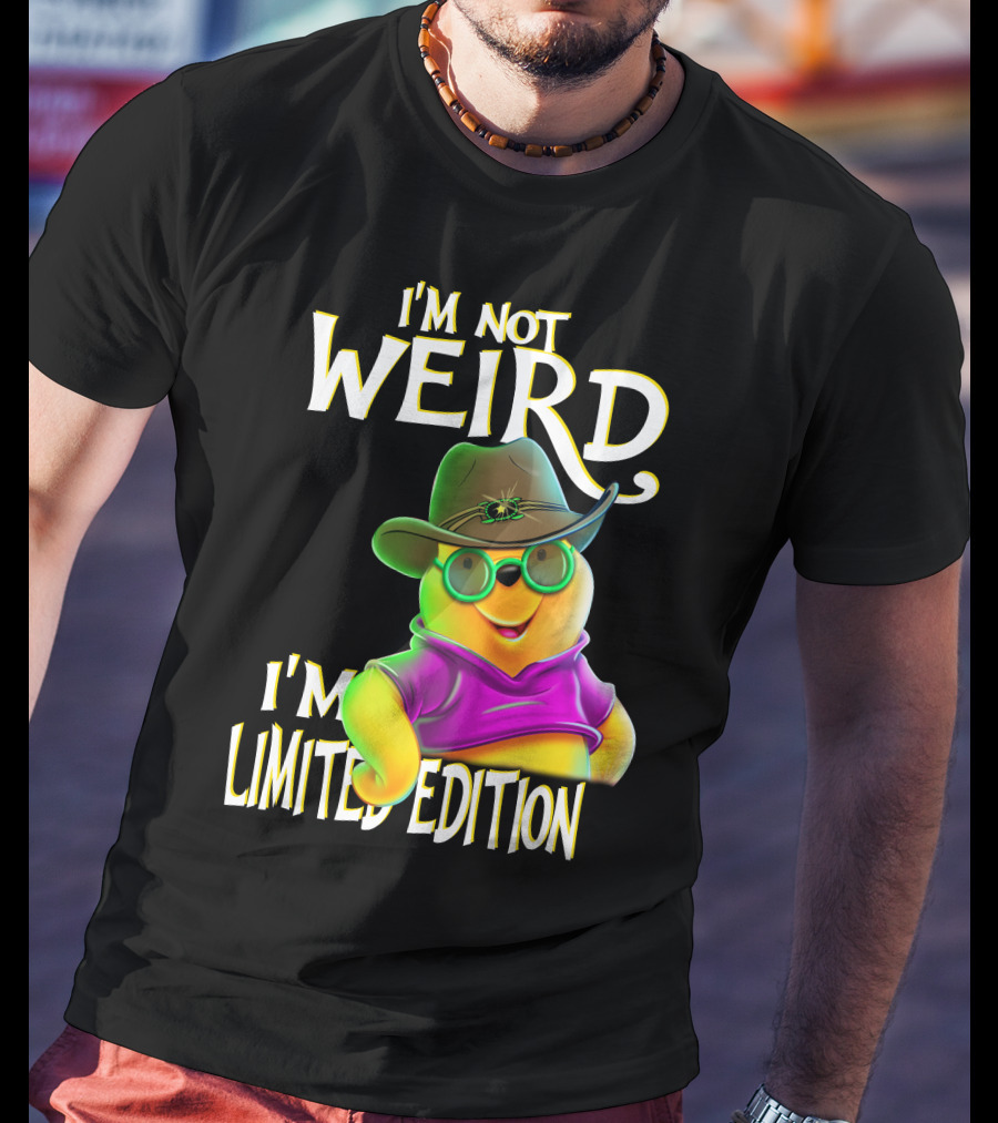 I'm Not Weird I'm Pooh In Cowboy Hat T-Shirt