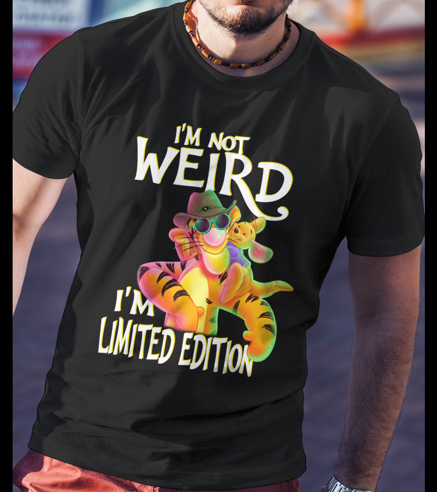 I'm Not Weird I'm Tigger T-Shirt