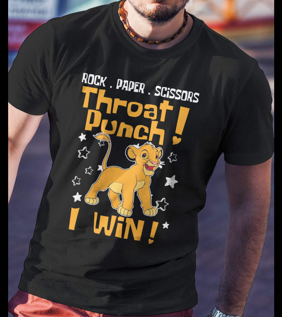 Rock Paper Scissors Throat Punch I Win Simba T-Shirt