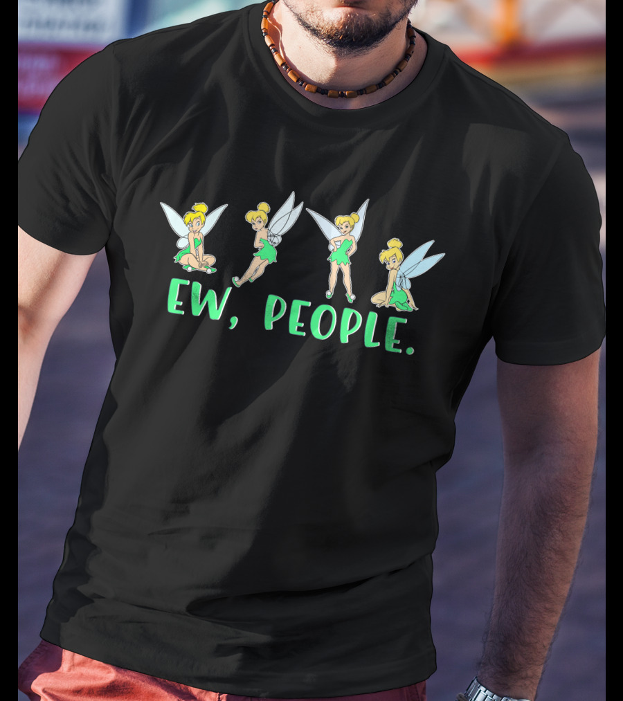 Ew People Tinker Bell T-Shirt