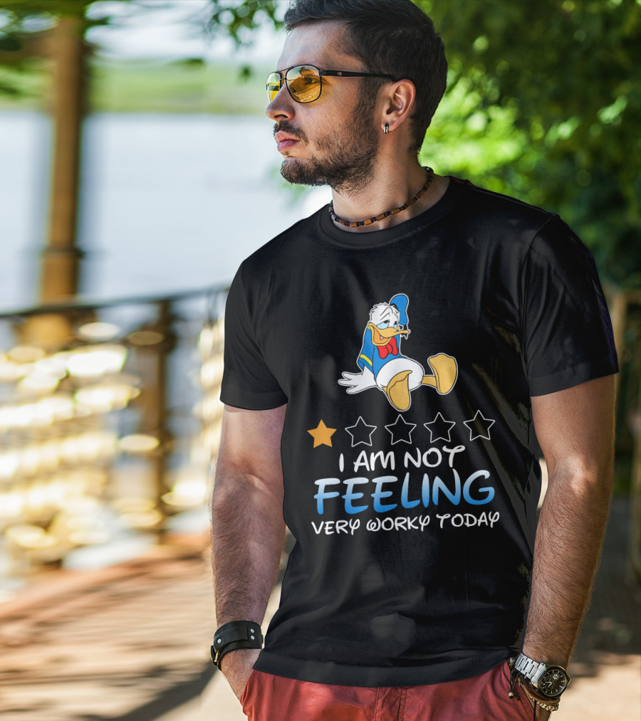 Donald Duck I Am Not Feeling Very Worky Today T-Shirt