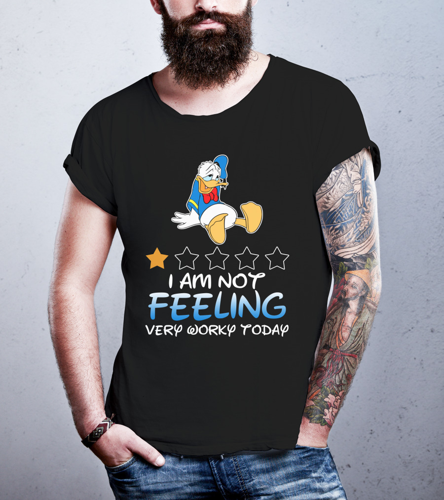 Donald Duck I Am Not Feeling Very Worky Today T-Shirt