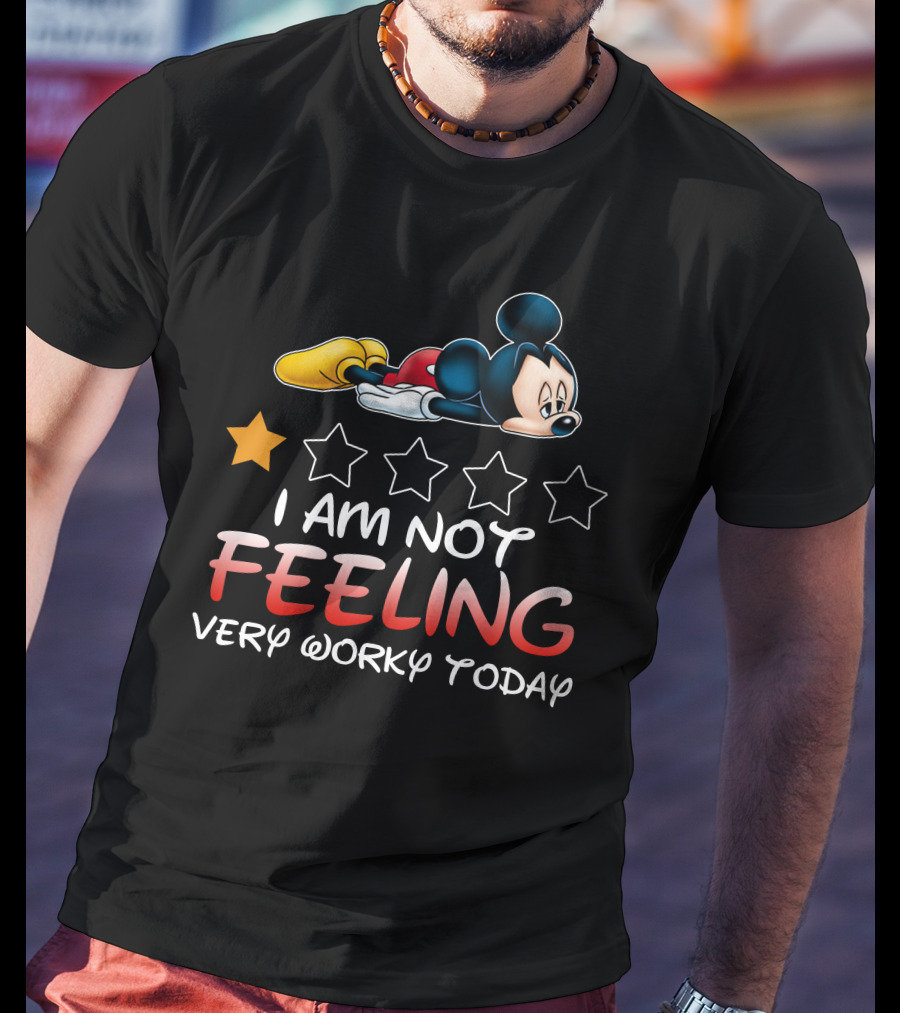 Mickey I Am Not Feeling Very Worky Today Star Rating T-Shirt