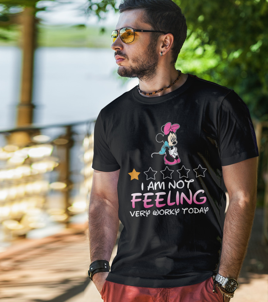 I Am Not Feeling Very Worky Today Minnie 1 Star Rating T-Shirt
