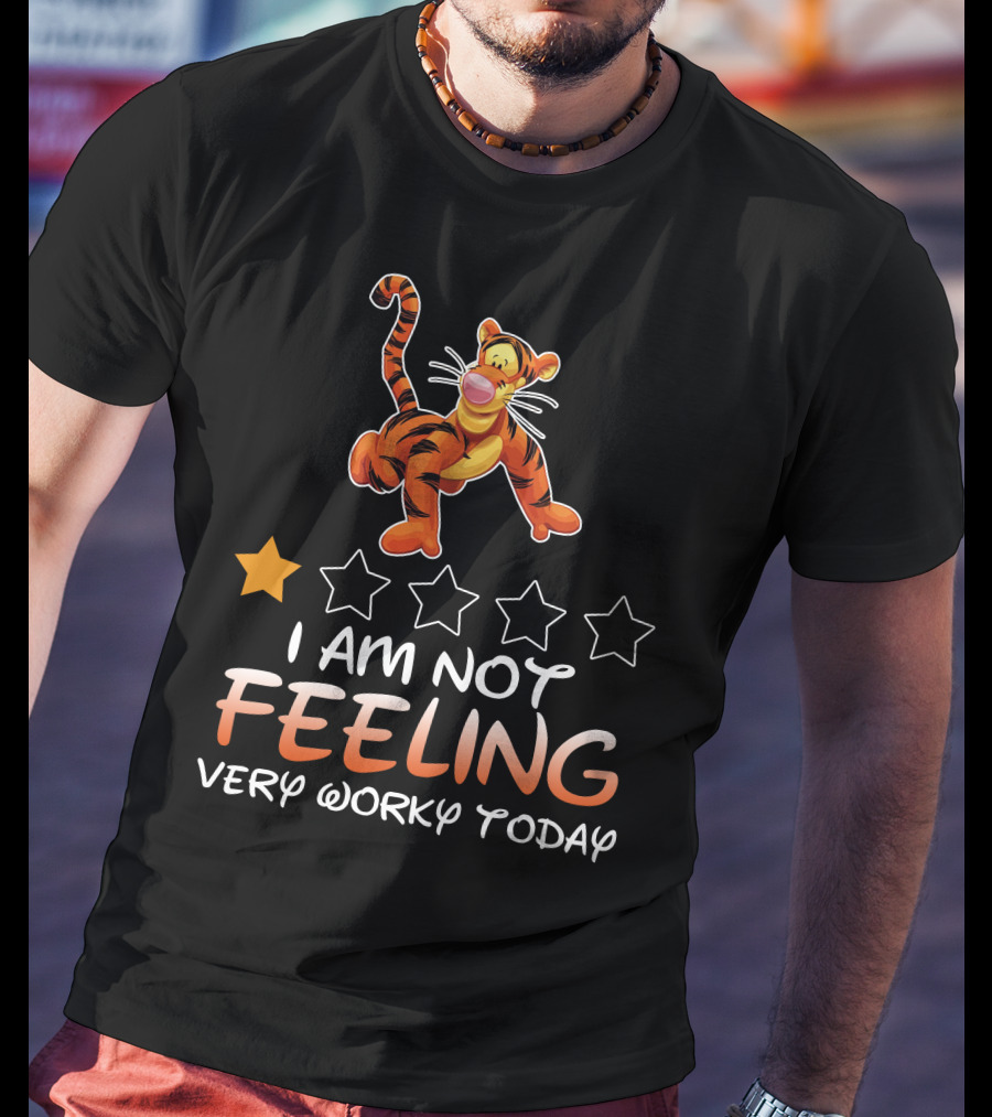 I Am Not Feeling Very Worky Today Tigger Disney T-Shirt