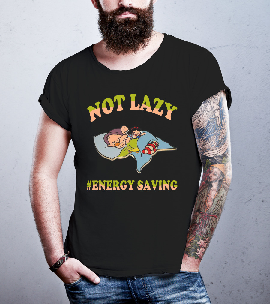 Not Lazy #Energy Saving T-Shirt