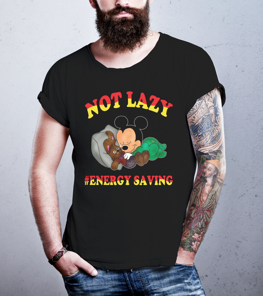 Not Lazy #Energy Saving Mickey T-Shirt