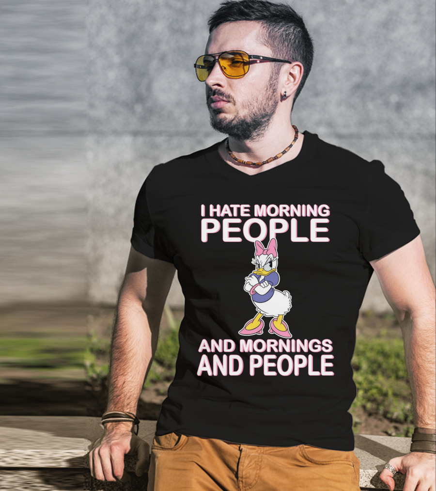I Hate Morning People And Mornings And People Daisy Duck T-Shirt