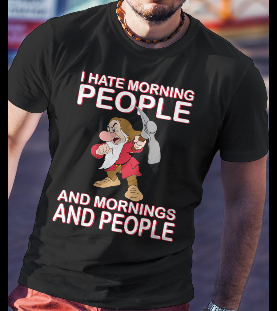 I Hate Morning People And Mornings And People Grumpy Character With Pickaxe T-Shirt