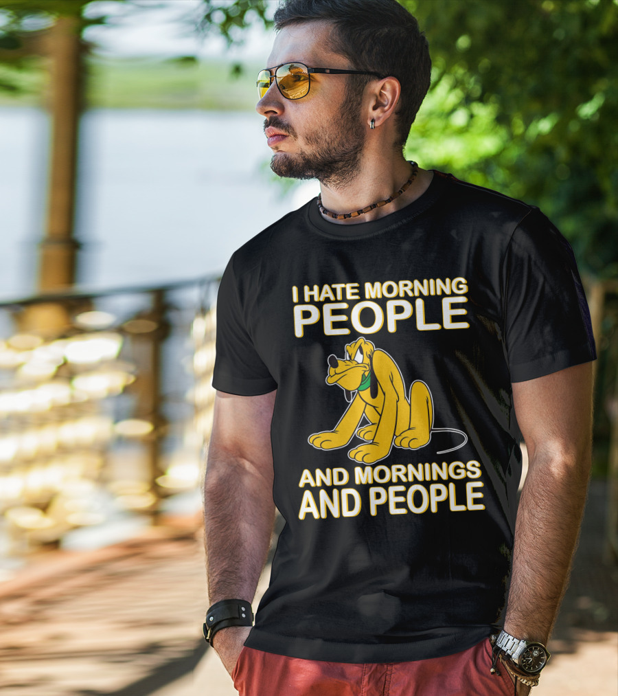I Hate Morning People And Mornings And People Pluto T-Shirt
