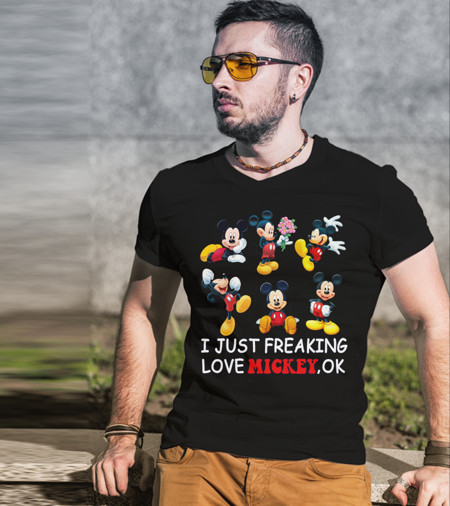 I Just Freaking Love Mickey Ok Mickey Mouse Cartoon Characters T-Shirt