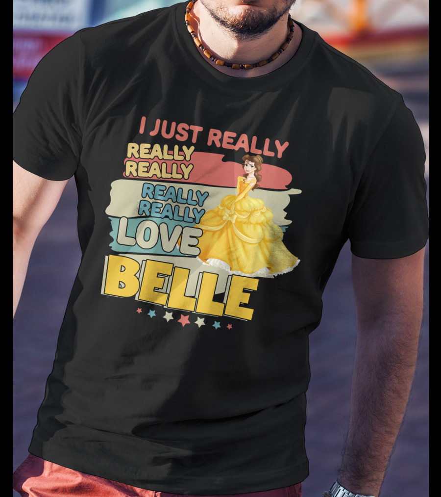 I Just Really Really Really Really Love Belle T-Shirt
