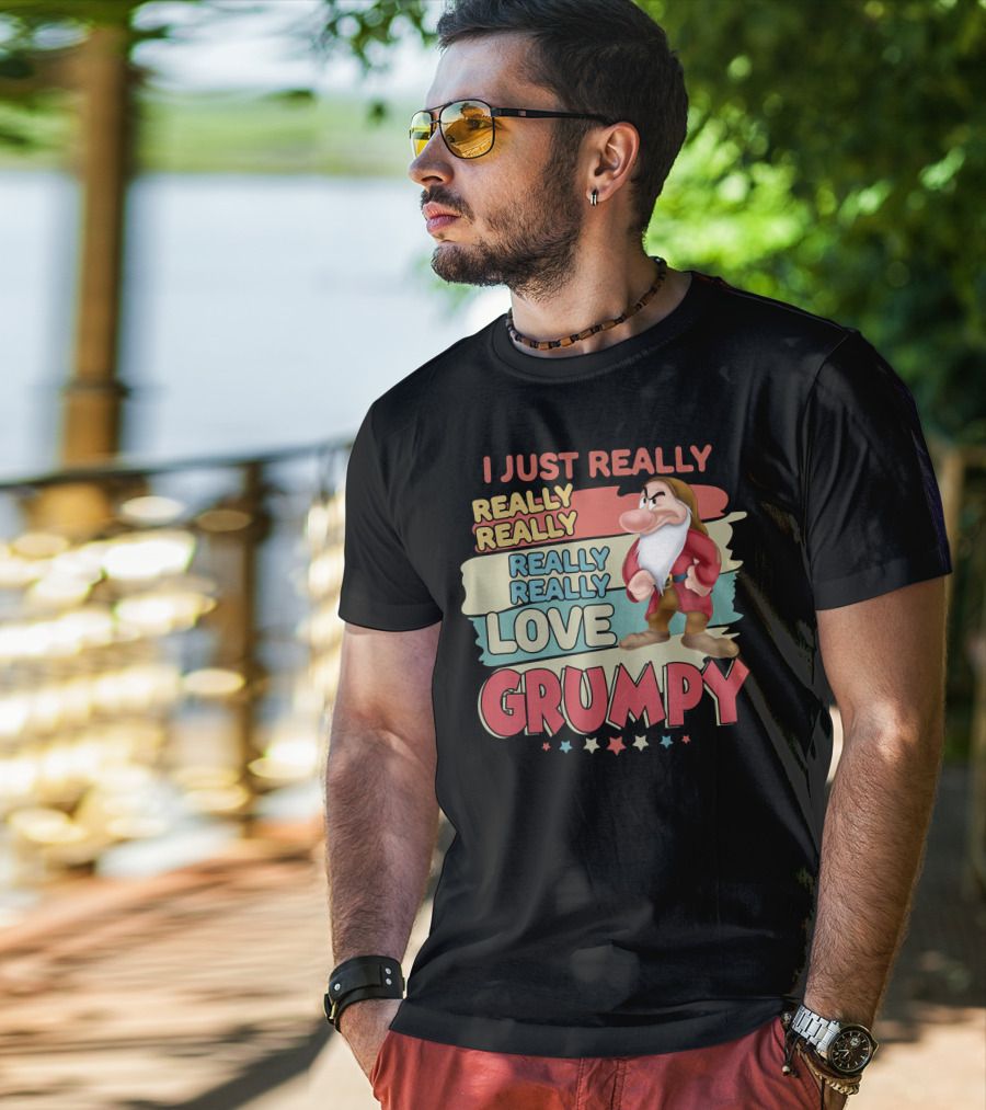 I Just Really Really Really Really Love Grumpy T-Shirt