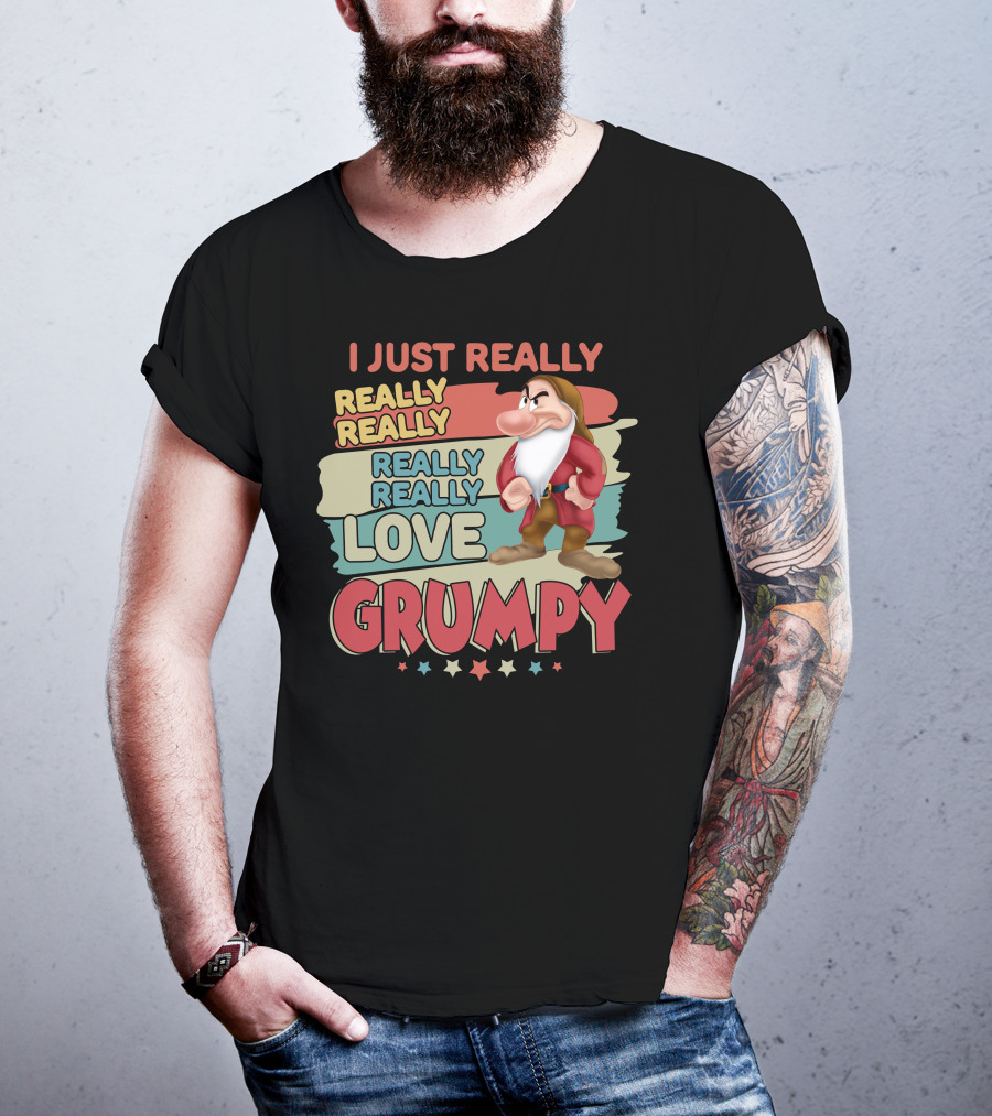 I Just Really Really Really Really Love Grumpy T-Shirt
