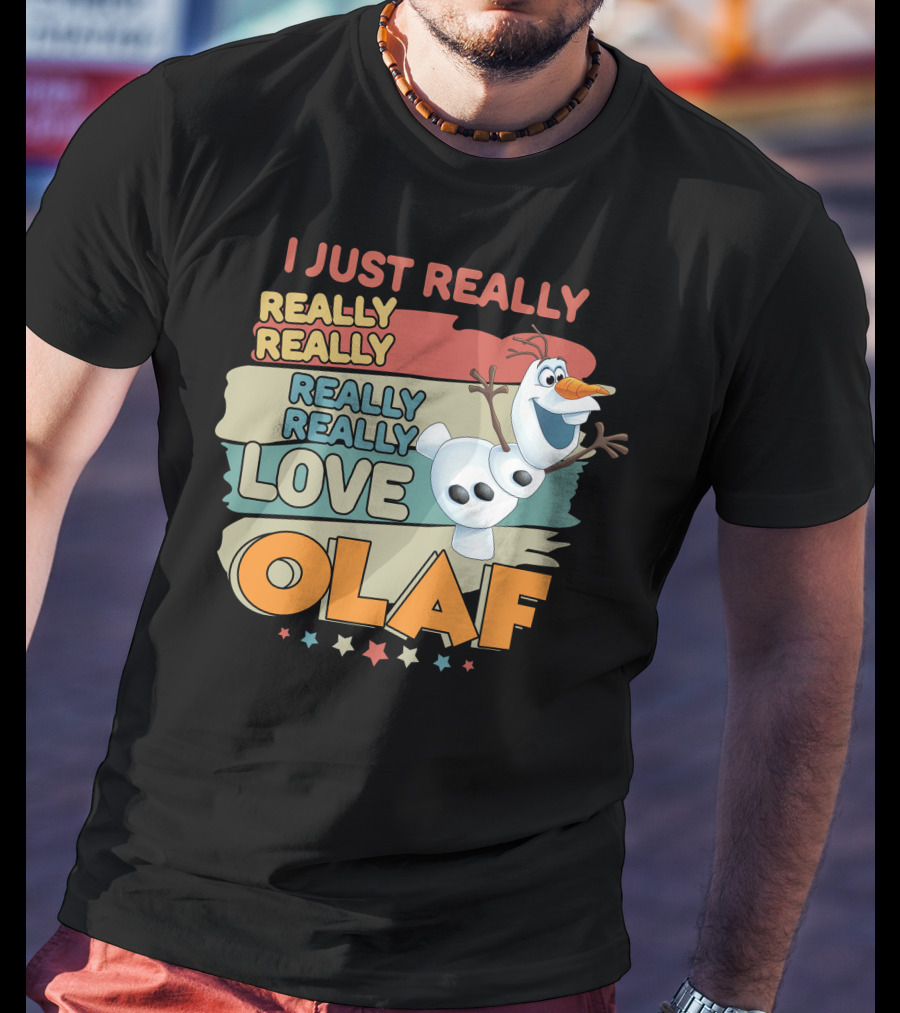I Just Really Really Really Really Really Love Olaf T-Shirt
