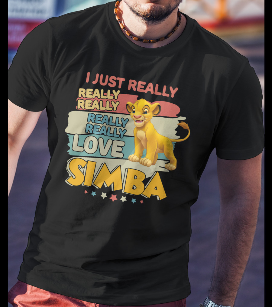 I Just Really Really Really Really Really Love Simba T-Shirt