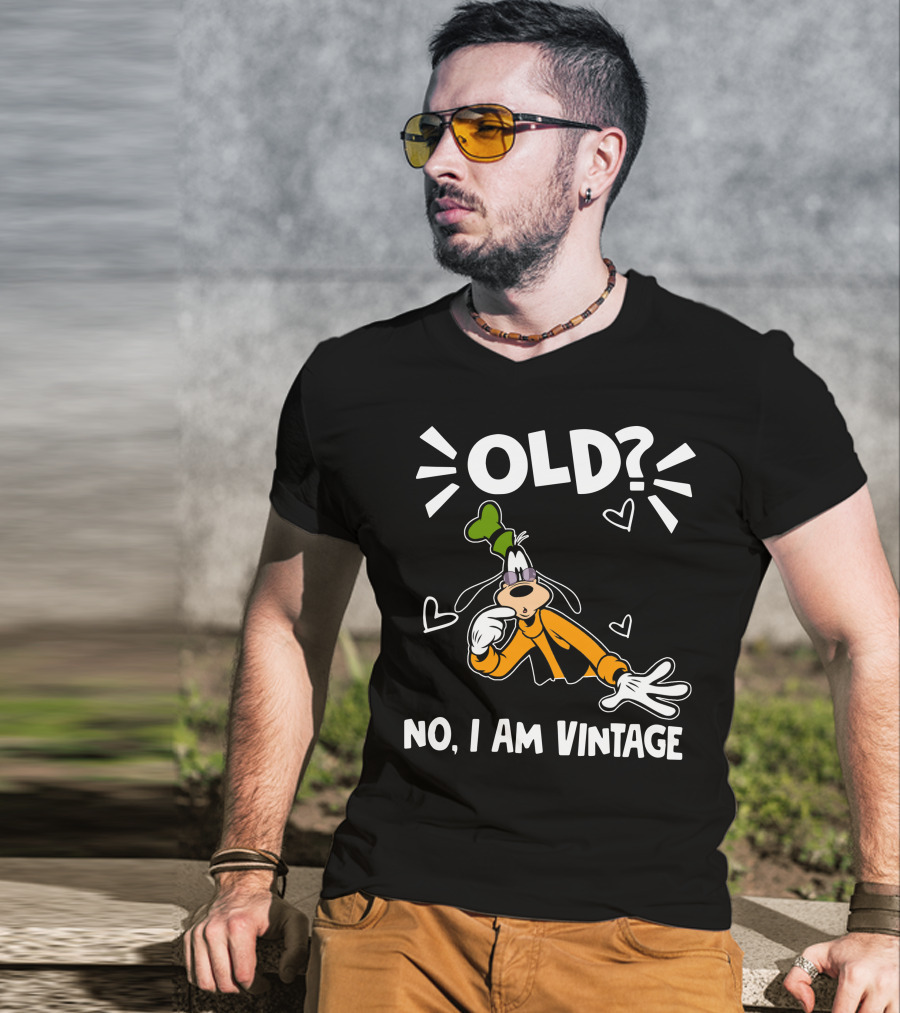 Goofy Old? No I Am Vintage T-Shirt