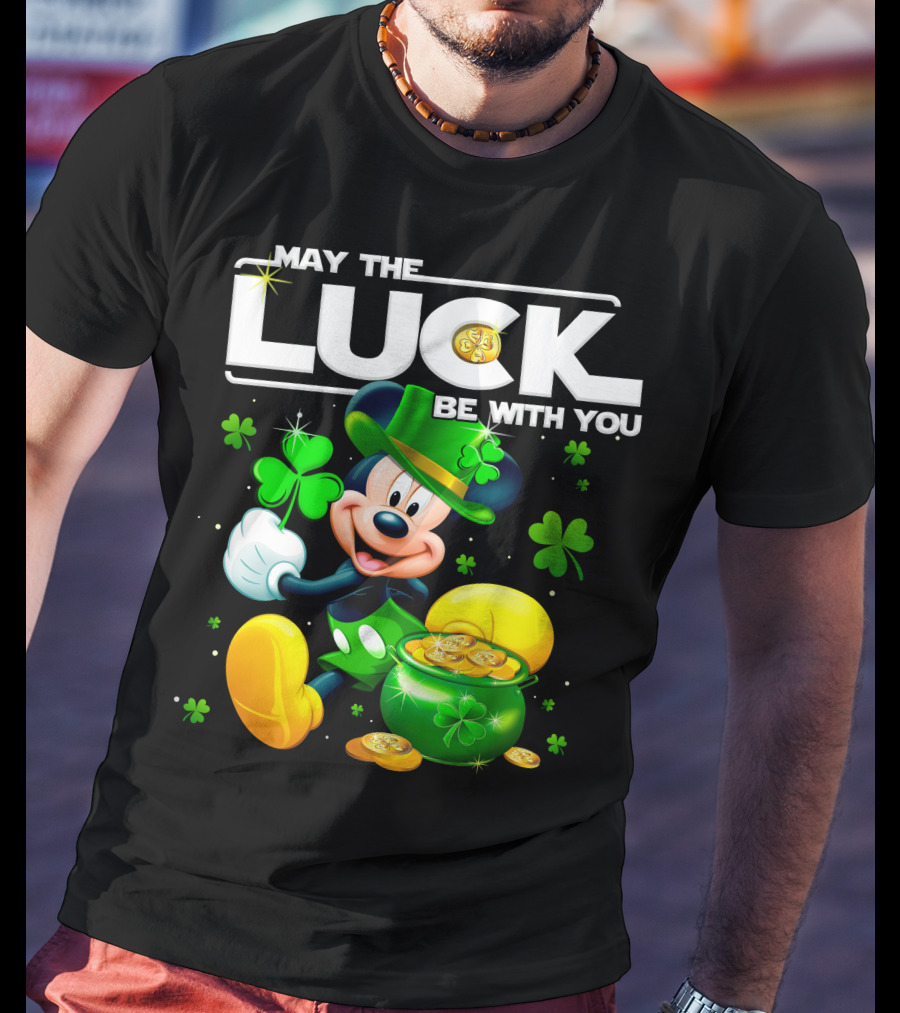 May The Luck Be With You Mickey T-Shirt