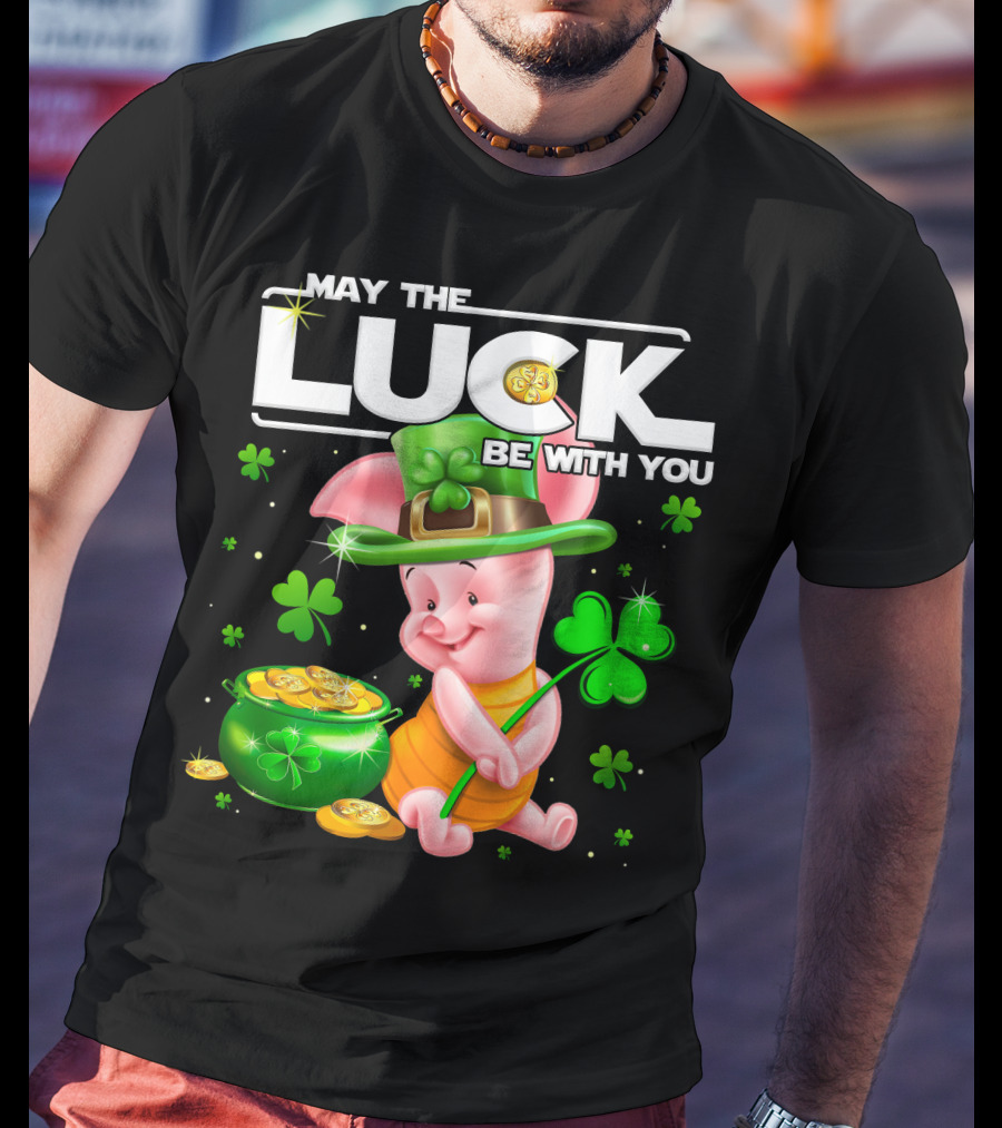 Piglet May The Luck Be With You T-Shirt